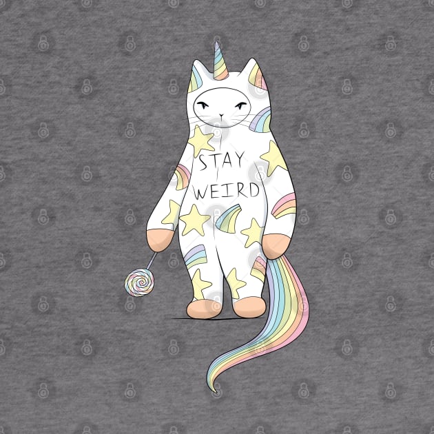 Stay Weird! With Love From Unicorn Cat by runcatrun